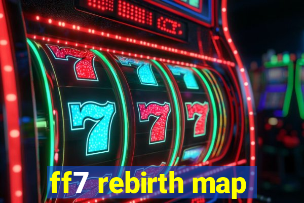 ff7 rebirth map